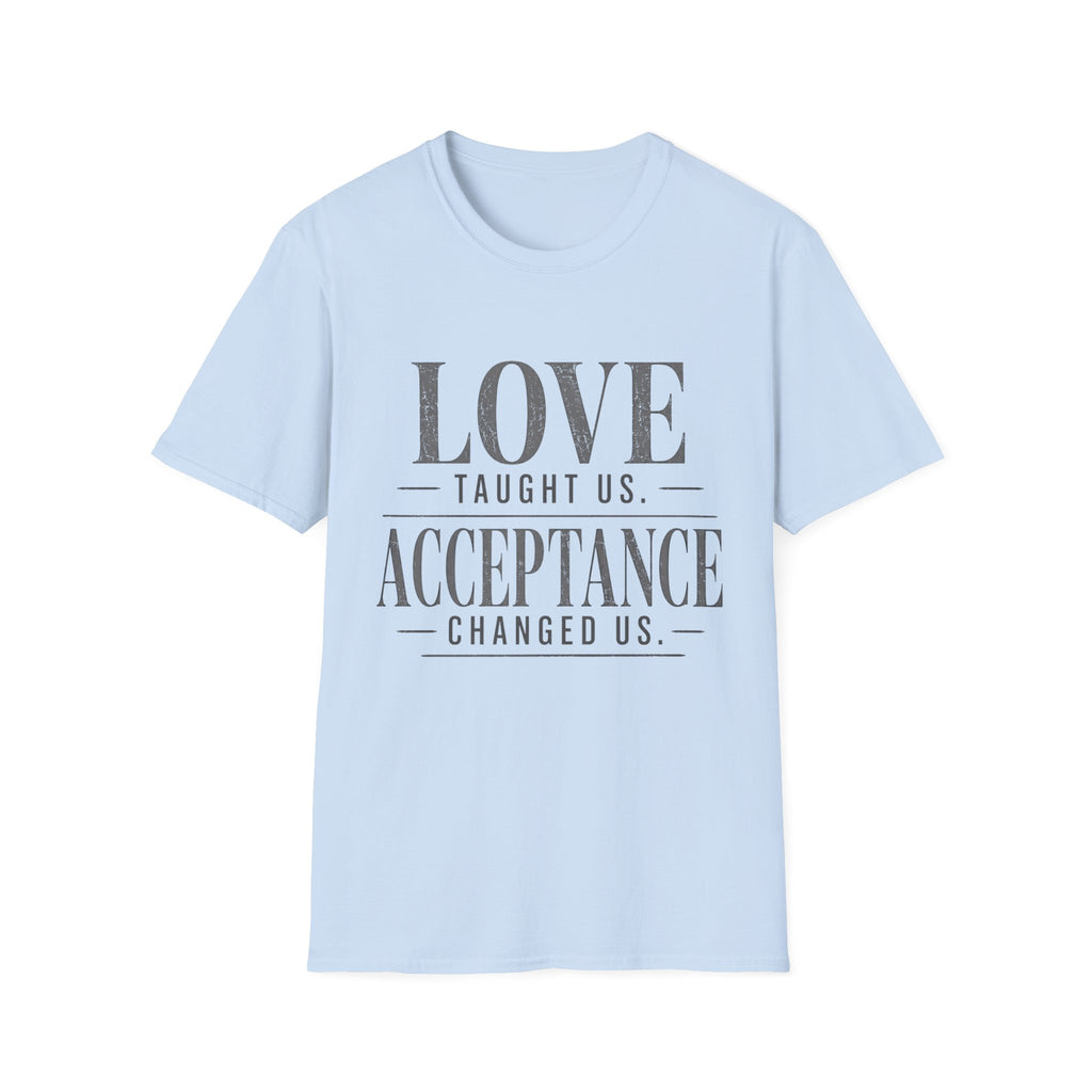 Love Taught Us Acceptance T-Shirt | Inspirational Typography Tee | Special Needs | Inclusion