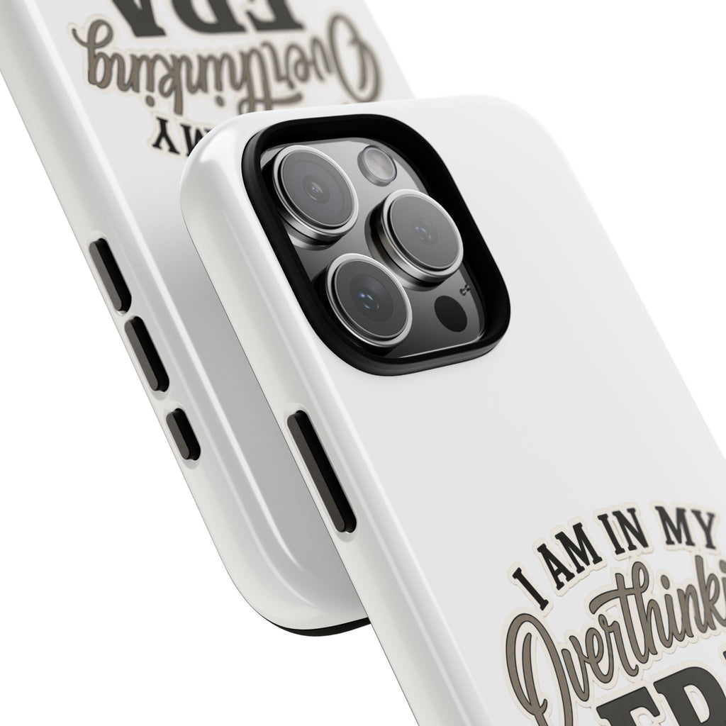 I Am In My Overthinking Era Phone Case Funny Anxiety Phone Case ADHD Tough Case Mental Health Gift Neurodivergent iPhone Samsung Case