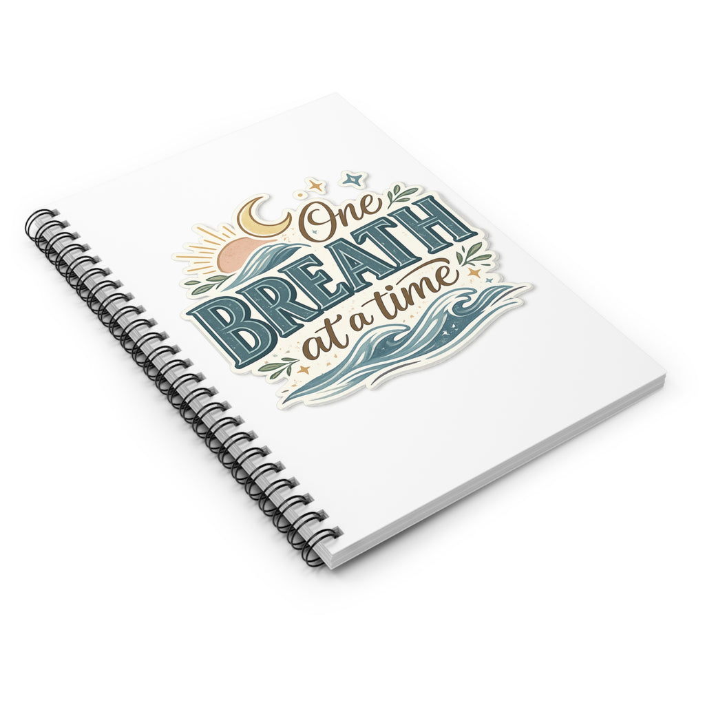 One Breath at a Time Spiral Notebook | Inspirational Quote Journal