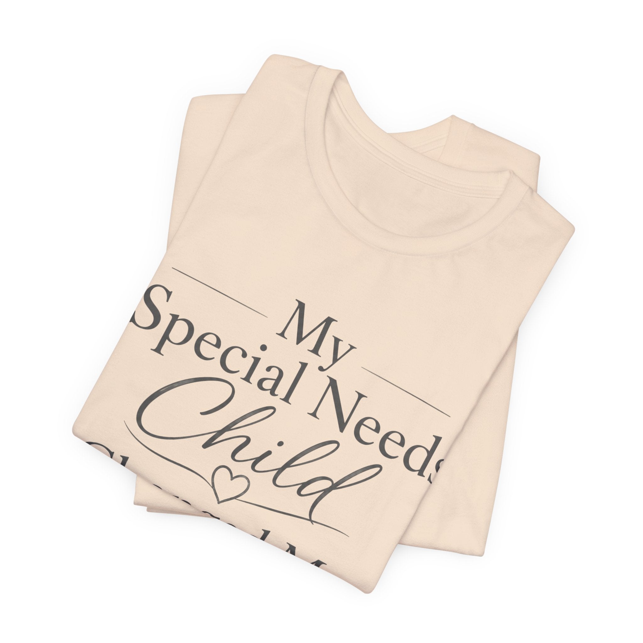 Special Needs Mom Shirt | Special Needs Parent Shirt, Caregiver Advocate Autism Special Needs Gift