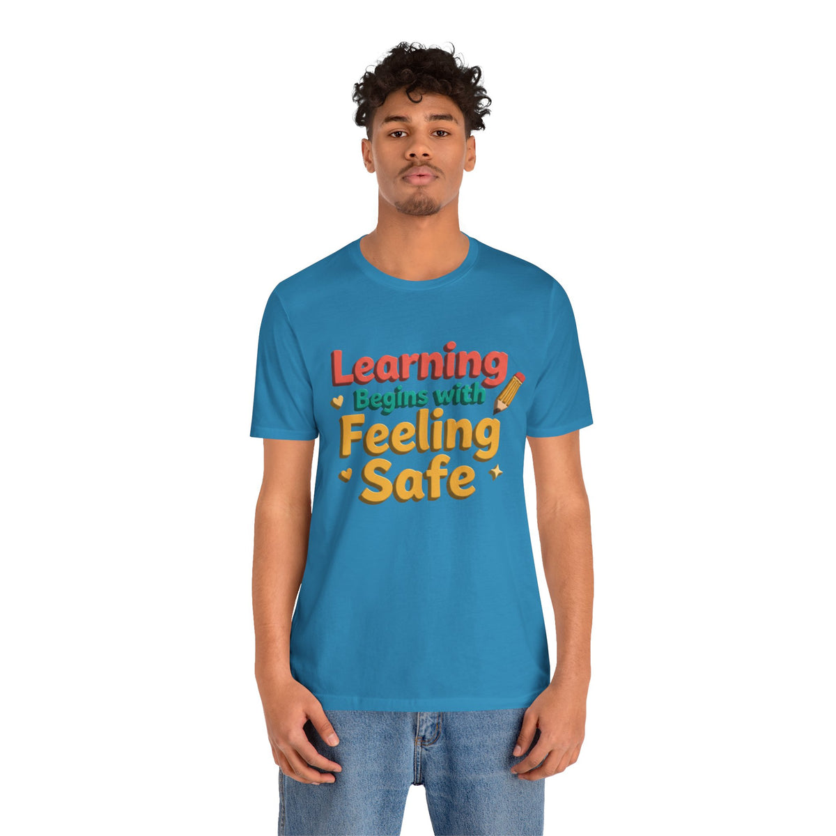 Learning Begins with Feeling Safe Tee | School Safety, Positive Message
