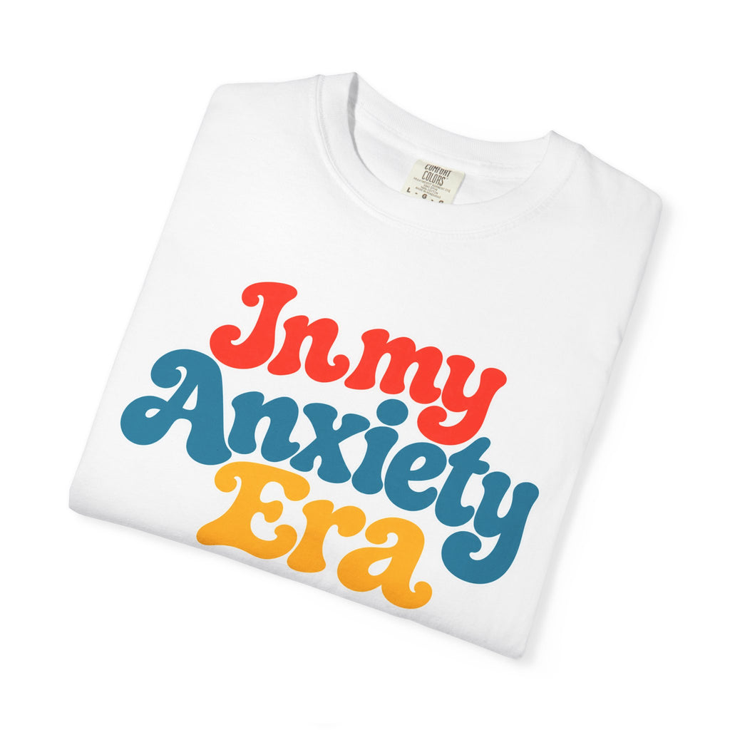 I Am In My Anxiety Era Shirt Anxiety Awareness T Shirt Mental Health Tee Cute Pastel Graphic Shirt Self Care Gift Unisex Apparel
