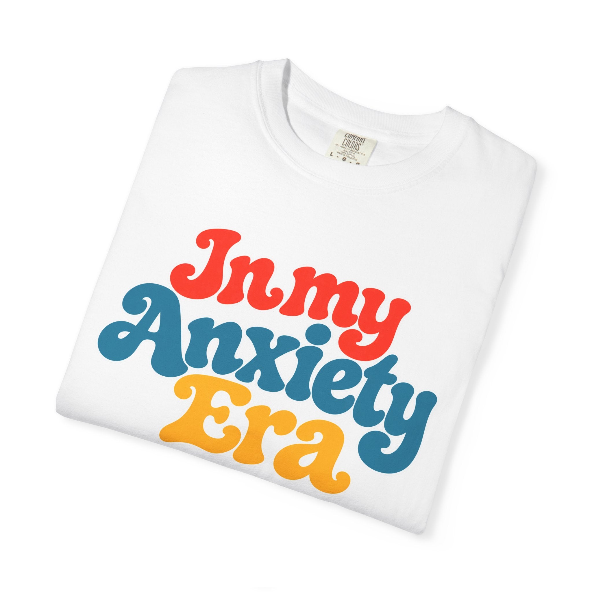 I Am In My Anxiety Era Shirt Anxiety Awareness T Shirt Mental Health Tee Cute Pastel Graphic Shirt Self Care Gift Unisex Apparel