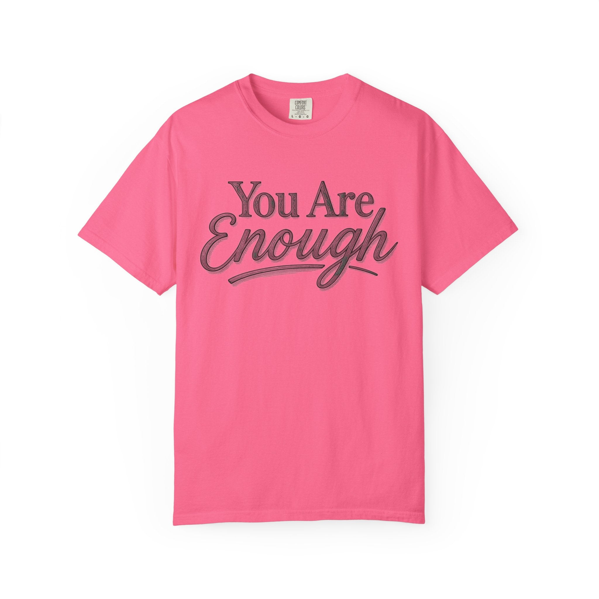 You Are Enough Shirt Inspirational T Shirt Positive Affirmation Tee Mental Health Awareness Shirt Self Love Gift Motivational Apparel