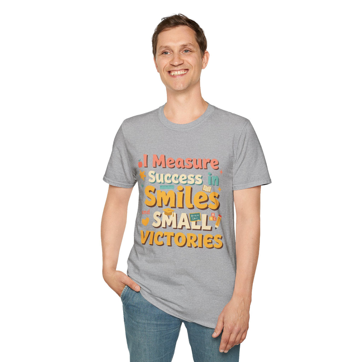 I Measure Success in Smiles Graphic T-Shirt | Positive Quote Tee