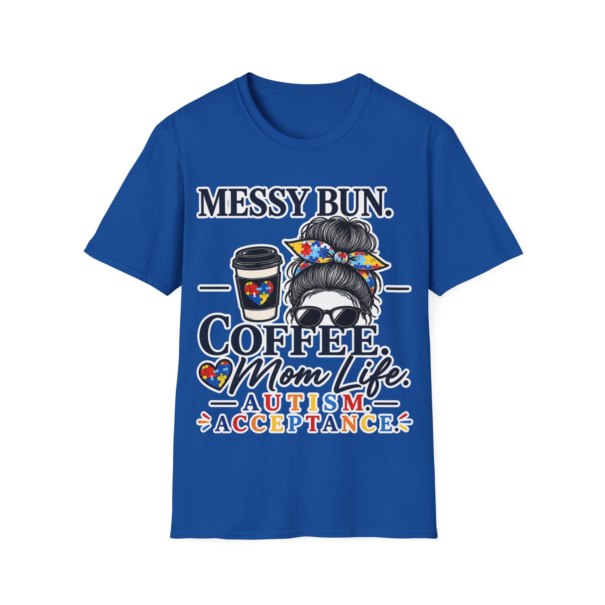 Messy Bun Coffee Mom Life Autism Acceptance Shirt | Autism Mom T-Shirt | Neurodiversity Support Tee | Special Needs Mom Gift
