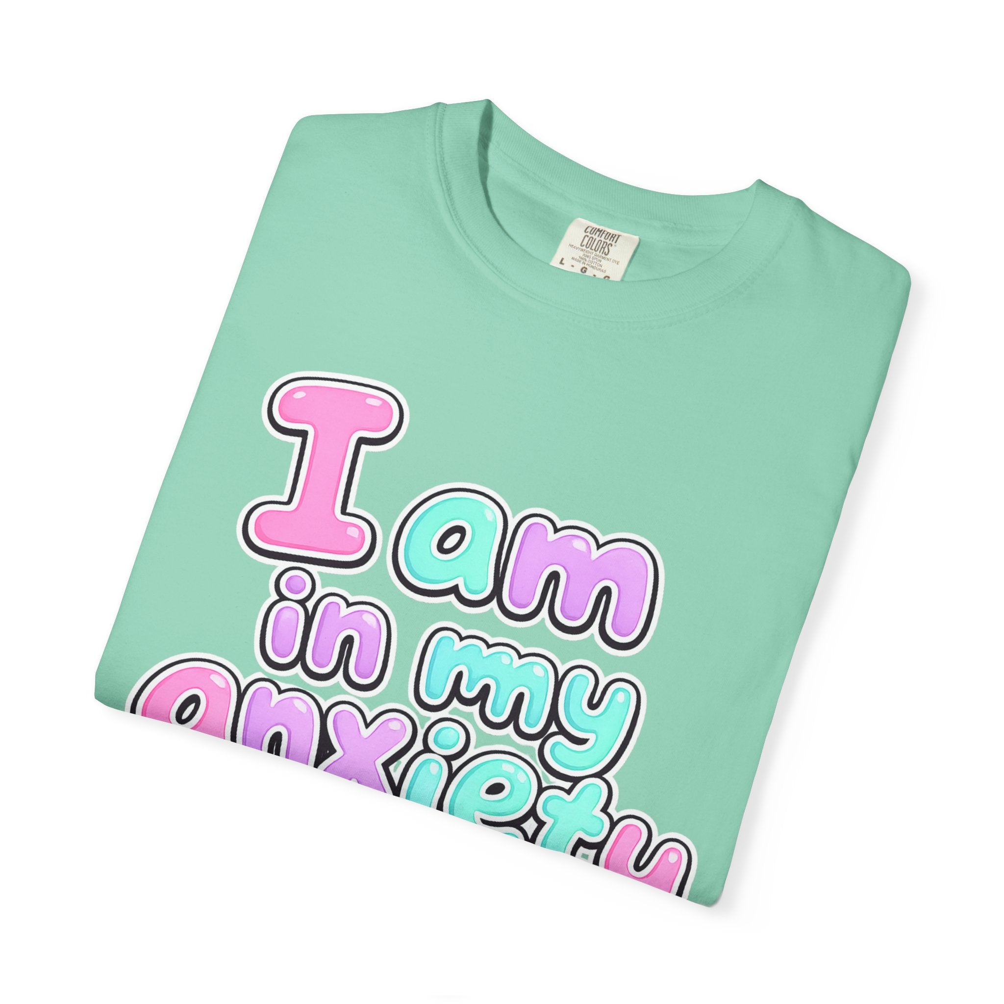 I Am In My Anxiety Era Shirt Anxiety Awareness T Shirt Mental Health Tee Cute Pastel Graphic Shirt Self Care Gift Unisex Apparel