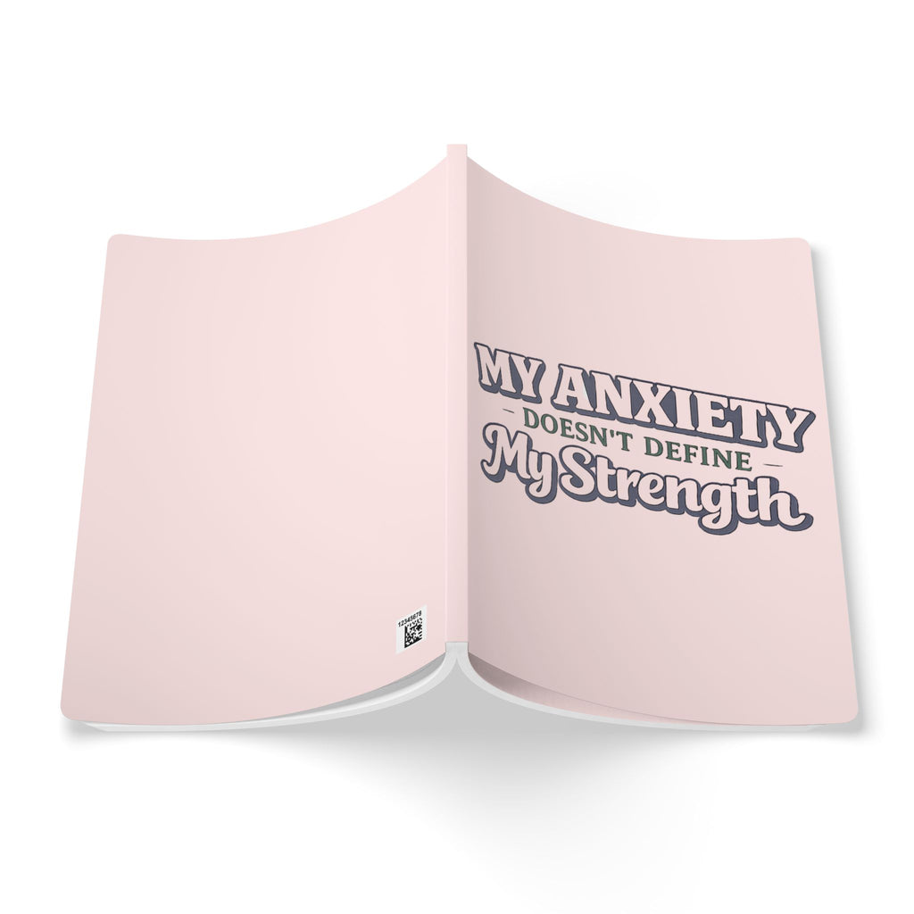 My Anxiety Doesn't Define My Strength Journal | Softcover motivational notebook