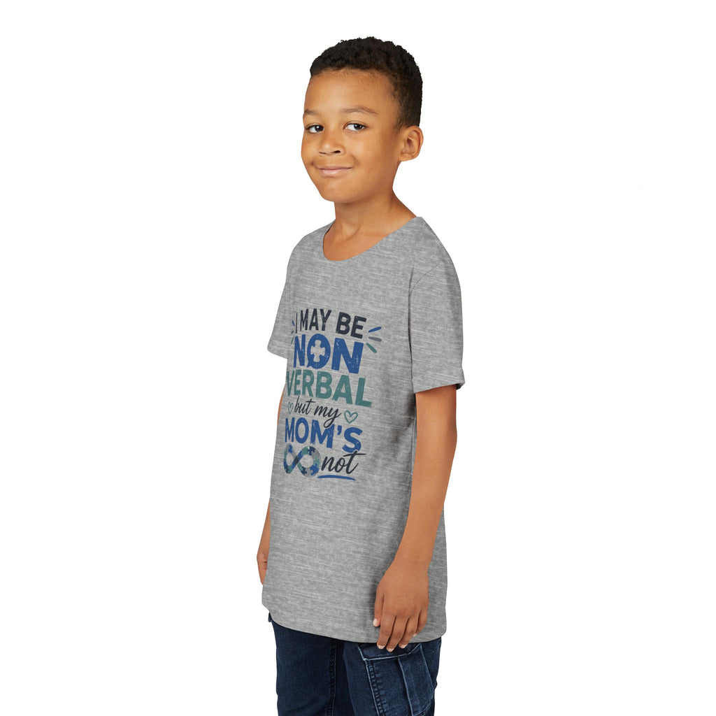 I May Be Nonverbal but My Moms Not Youth Tee | Autism Awareness