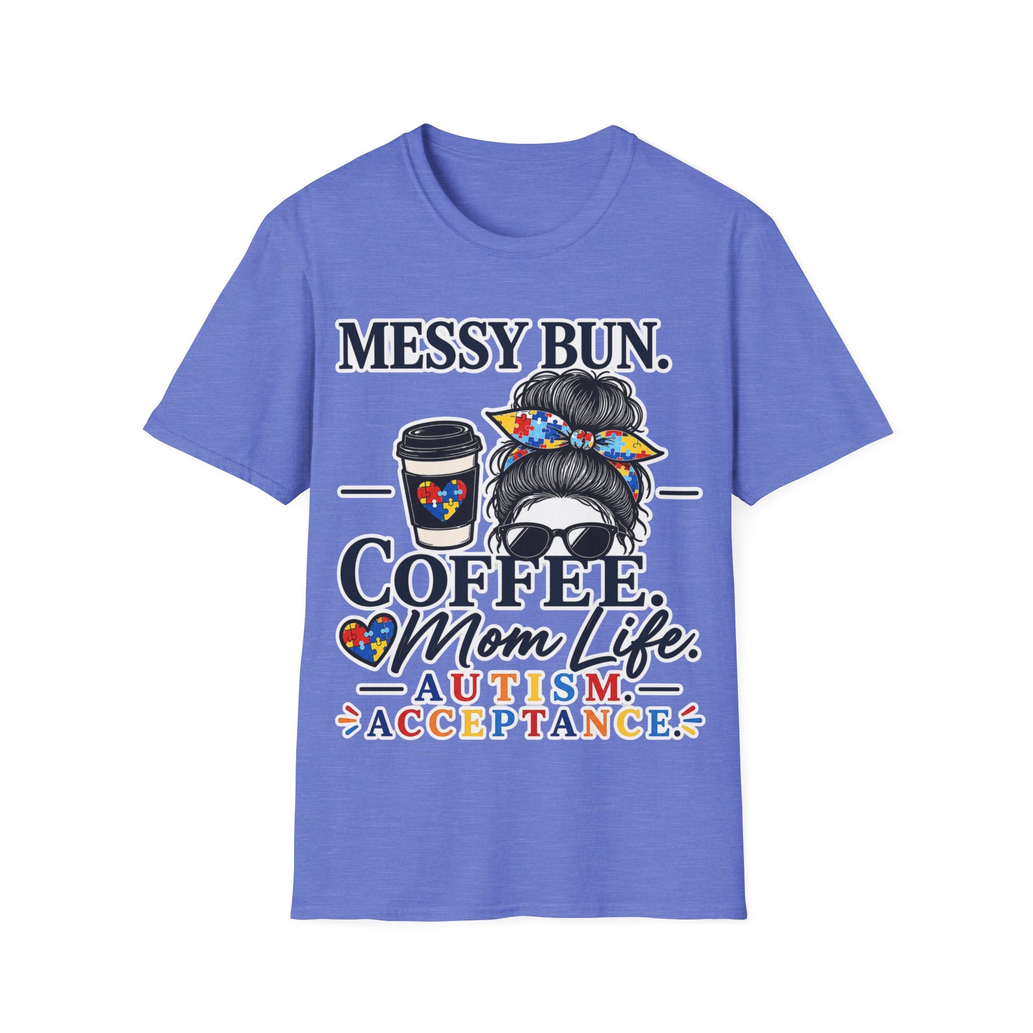 Messy Bun Coffee Mom Life Autism Acceptance Shirt | Autism Mom T-Shirt | Neurodiversity Support Tee | Special Needs Mom Gift