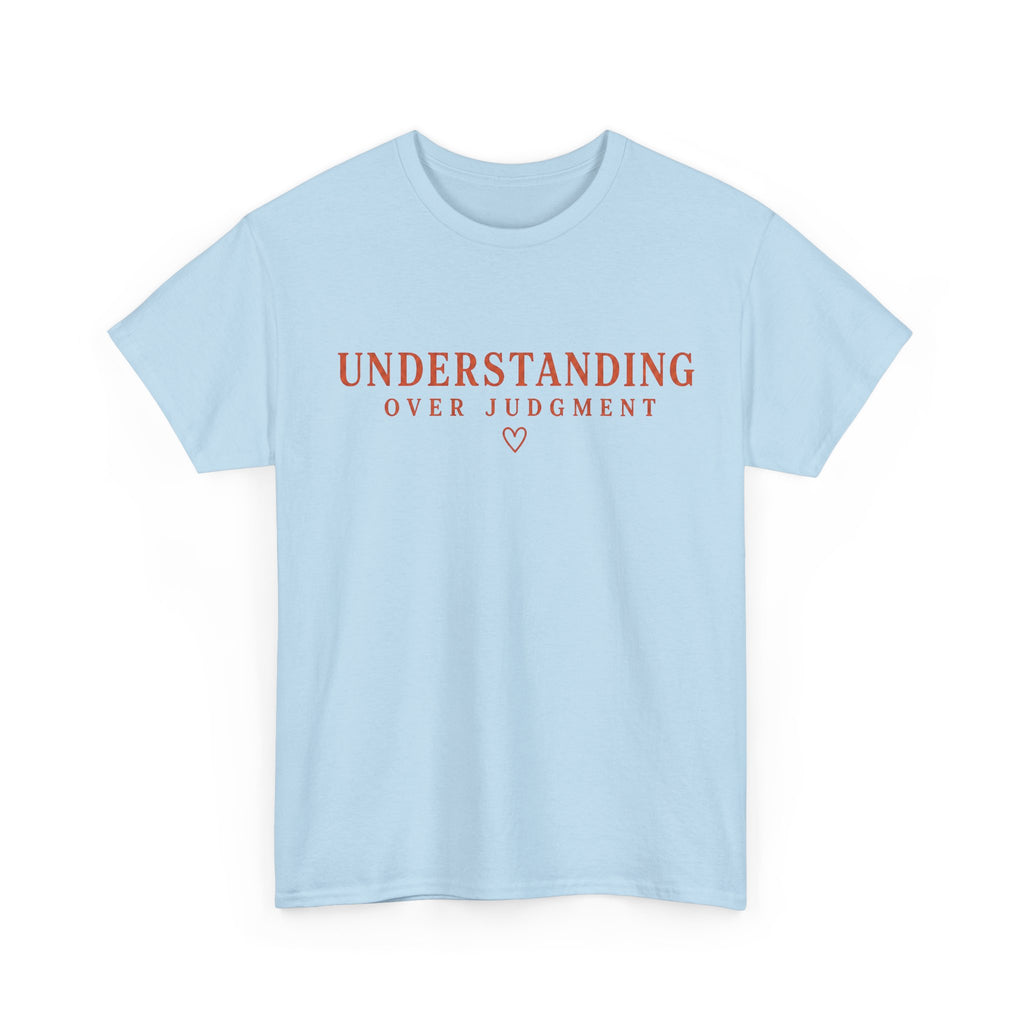 Understanding Over Judgment Tee, Compassion Message Shirt, Mental Health Awareness T-Shirt, Kindness Empathy Gift, Special Ed Teacher