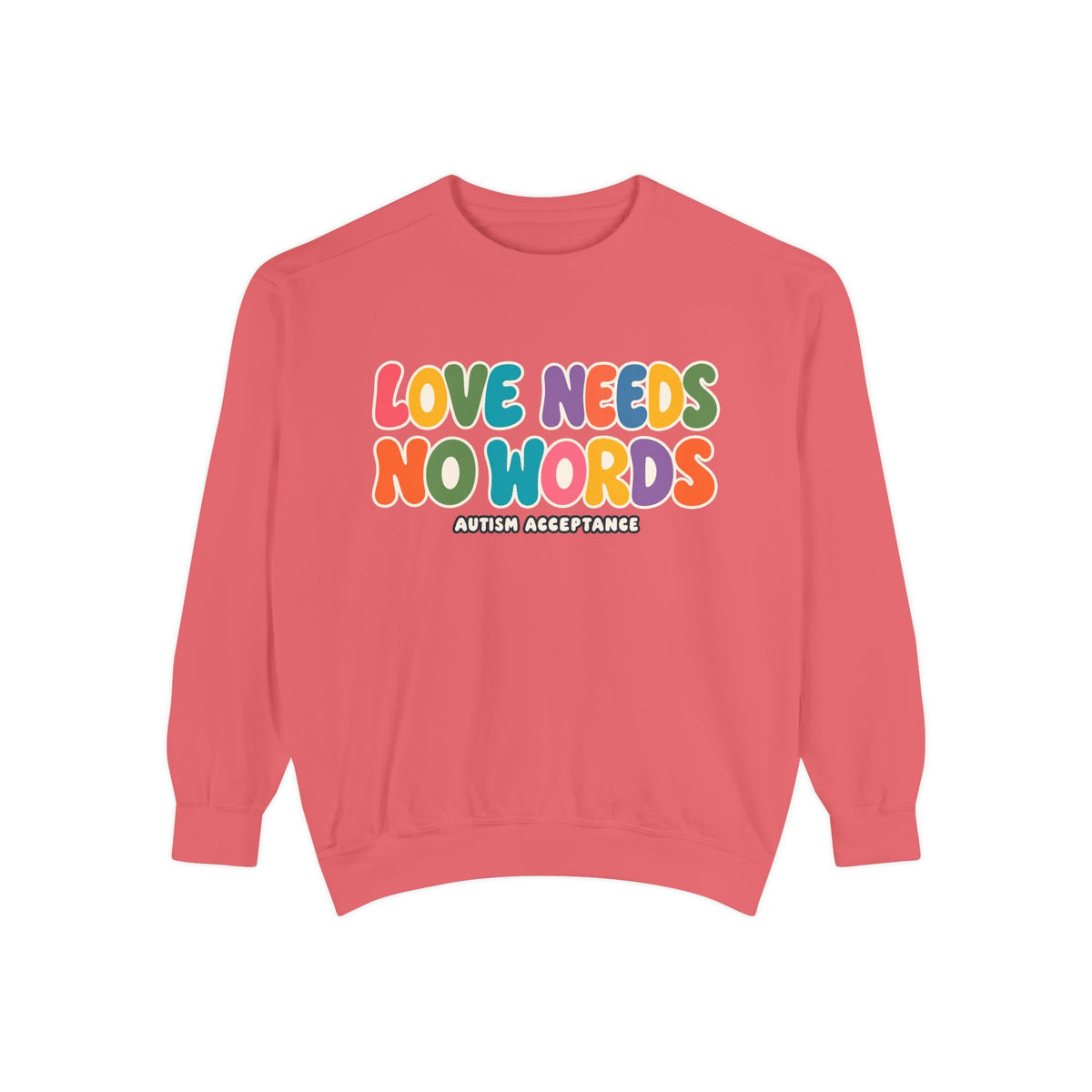 Love Needs No Words Sweatshirt, Rainbow Bubble Letter Crewneck, Autism Acceptance Hoodie, Nonverbal Autism Colorful Sweatshirt Gift