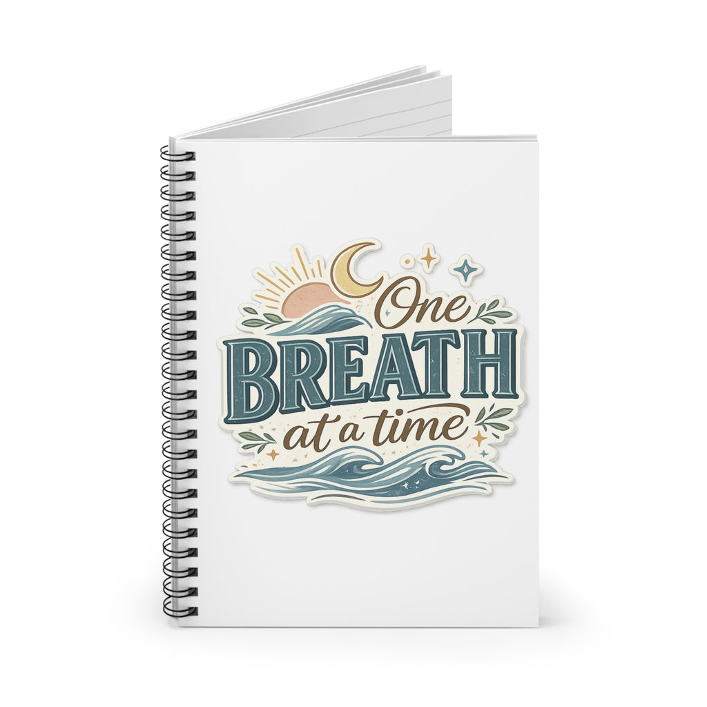 One Breath at a Time Spiral Notebook | Inspirational Quote Journal