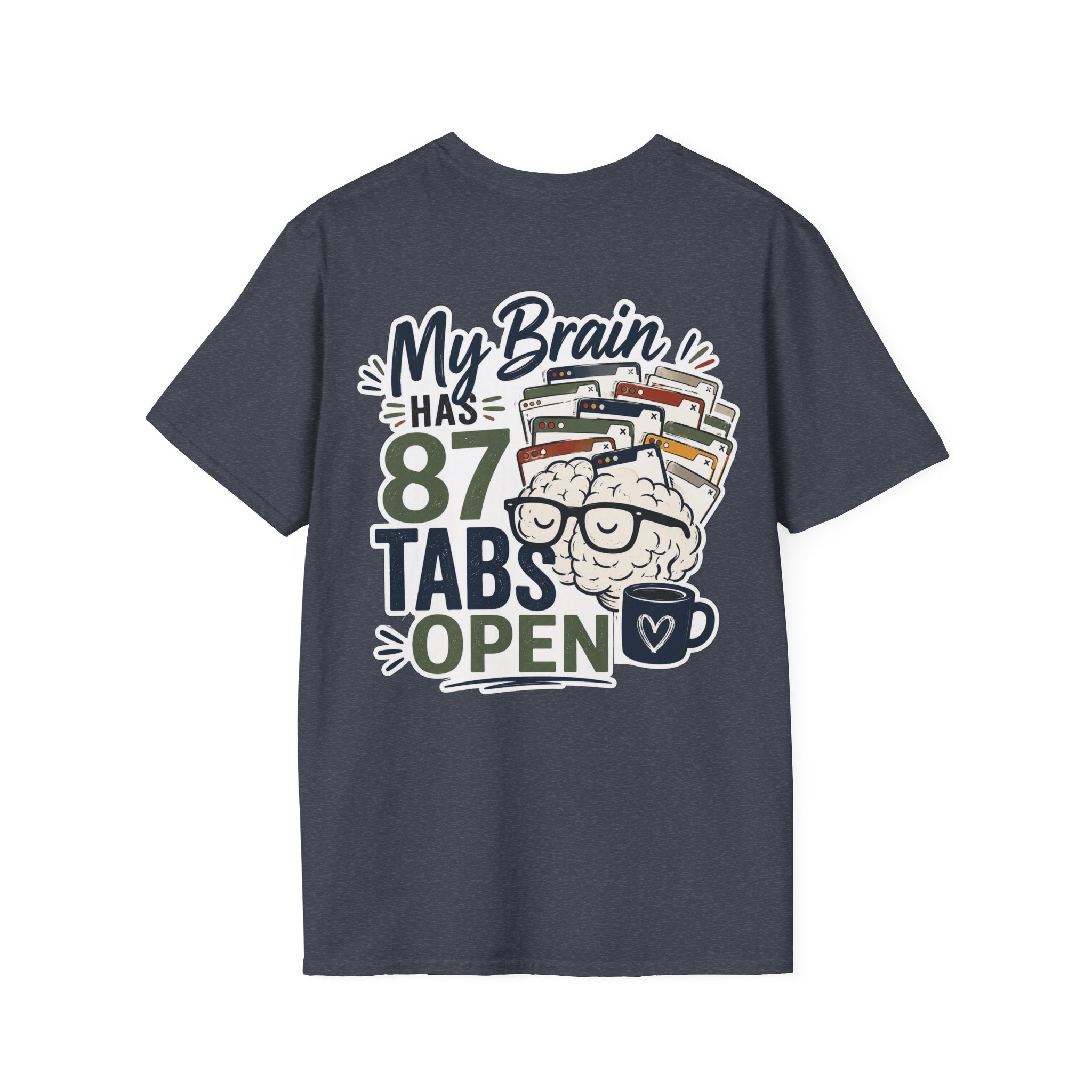 I Have 87 Tabs Open Shirt | ADHD Overthinking T-Shirt | Funny Neurodivergent Tee | ADHD Awareness Graphic Shirt | Mental Health Gift