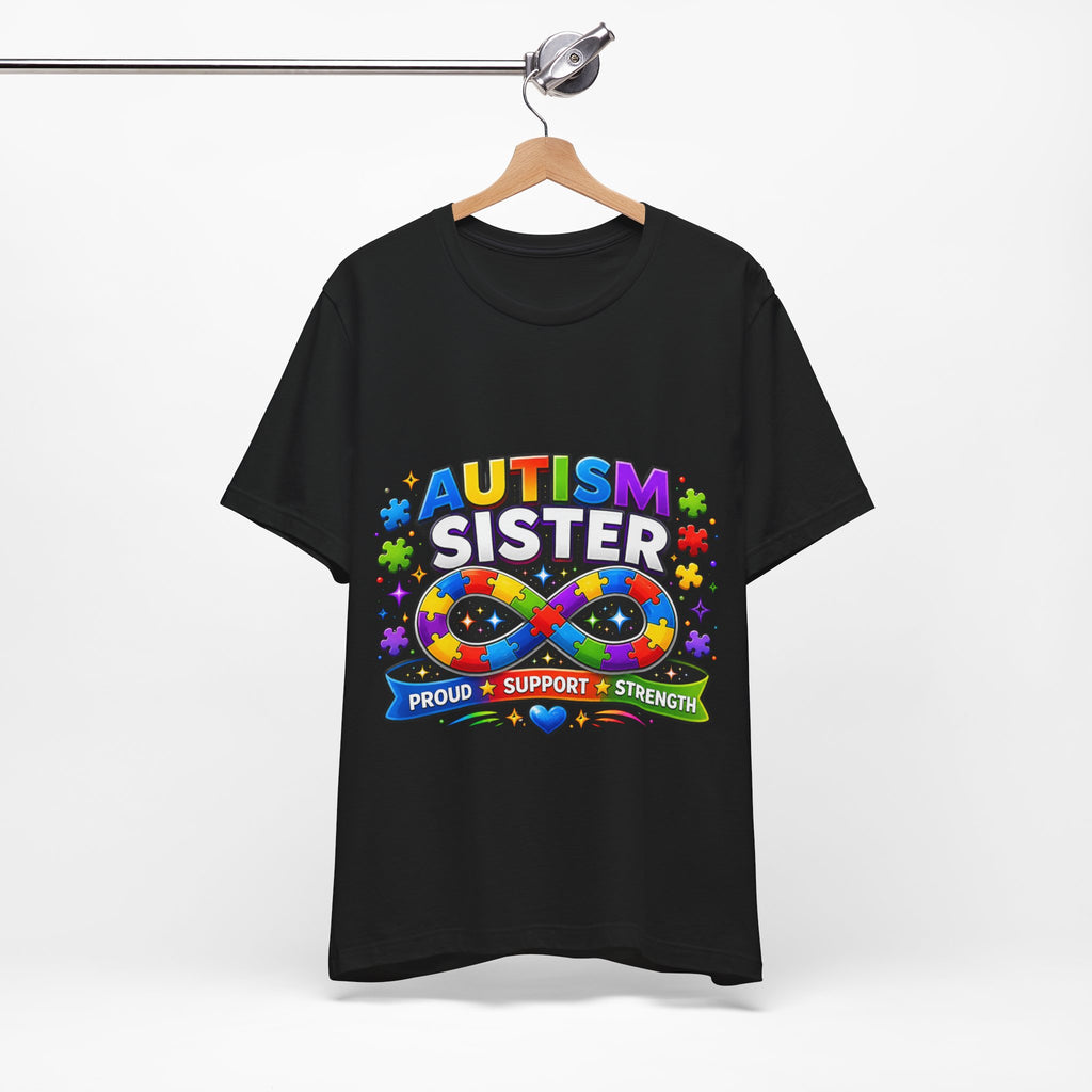 Autism Sister Tee | Puzzle Infinity Support Strength Shirt