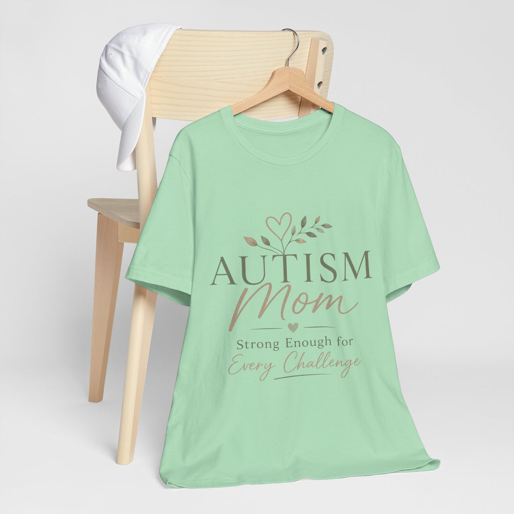 Autism Mom Shirt | Strong Enough for Every Challenge | Autism Acceptance Tee | Special Needs Mom Gift | Neurodiversity Shirt