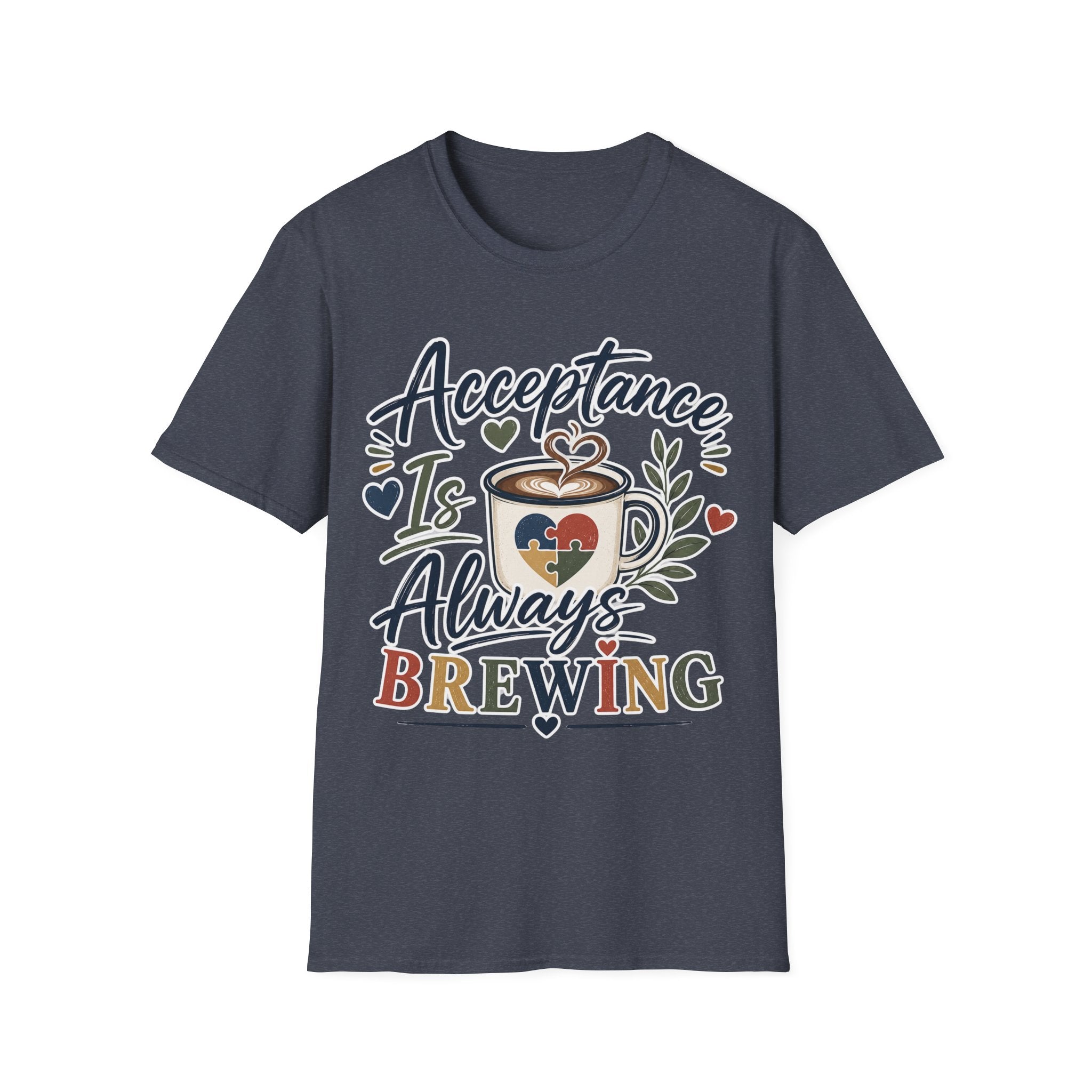 Acceptance Is Always Brewing Shirt | Coffee Lover T-Shirt | Autism Acceptance Tee | Inclusive Graphic Shirt | Barista Gift