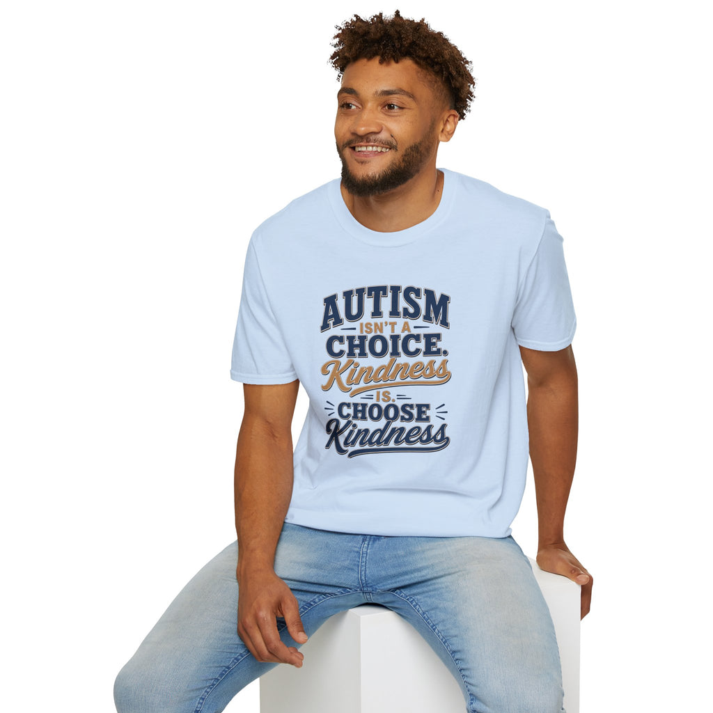 Autism Isn't a Choice Kindness Is T-Shirt | Awareness Support Tee
