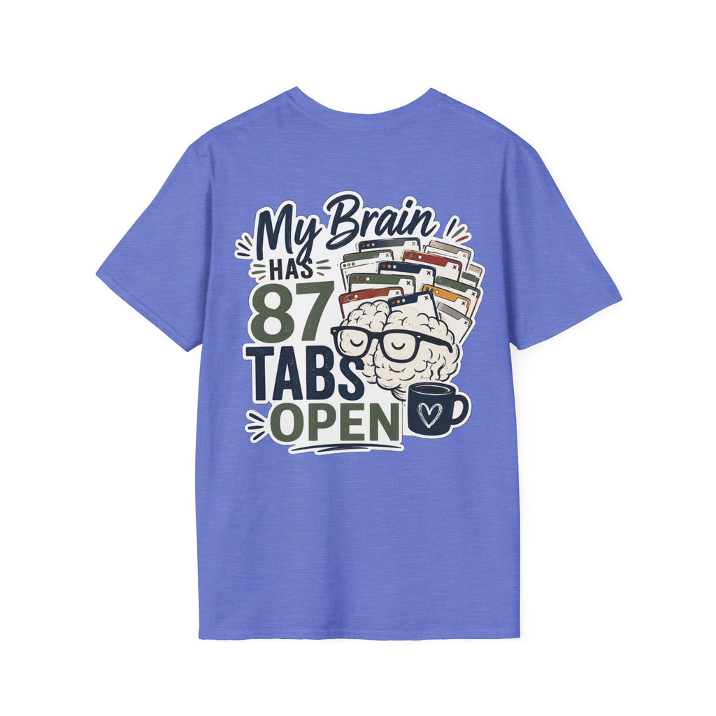 I Have 87 Tabs Open Shirt | ADHD Overthinking T-Shirt | Funny Neurodivergent Tee | ADHD Awareness Graphic Shirt | Mental Health Gift
