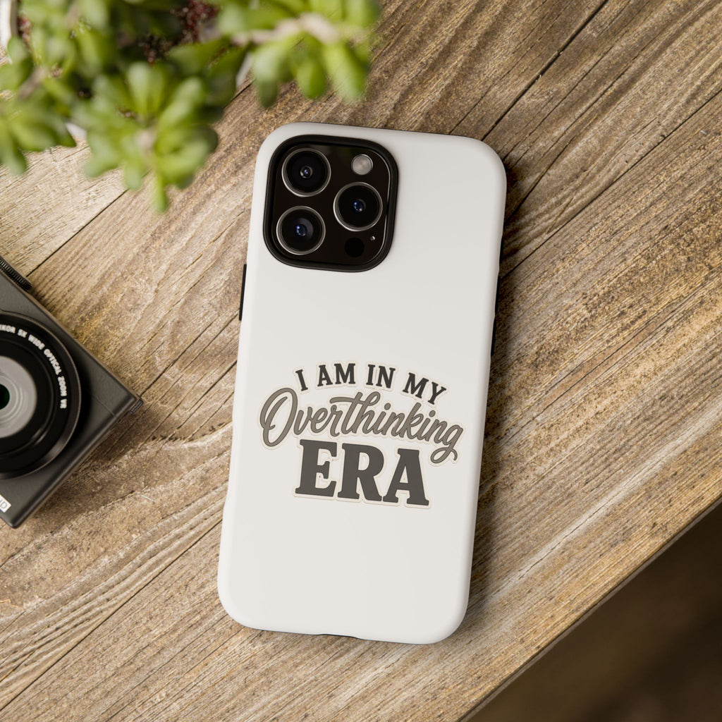 I Am In My Overthinking Era Phone Case Funny Anxiety Phone Case ADHD Tough Case Mental Health Gift Neurodivergent iPhone Samsung Case
