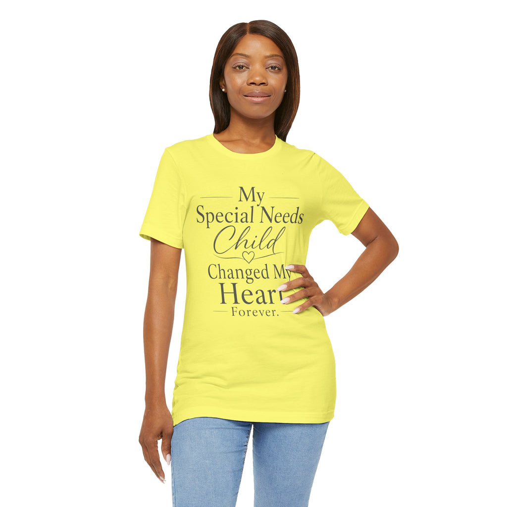 My Special Needs Child Changed My Heart Forever T-Shirt | Special Needs Parent Tee