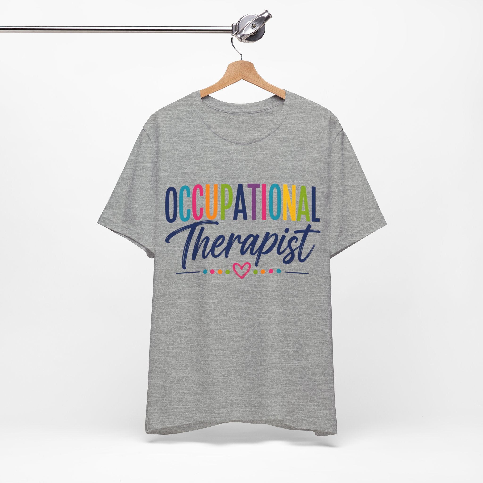 Occupational Therapist Shirt Occupational Therapy T Shirt OT Gift Therapist Shirt Pediatric OT School Therapist Rehab Therapy Tee
