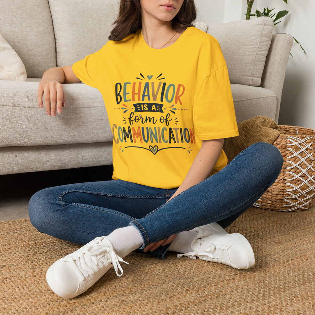 Behavior Is A Form Of Communication Shirt Special Education Teacher T Shirt Mental Health Autism ADHD Behavior Support Tee