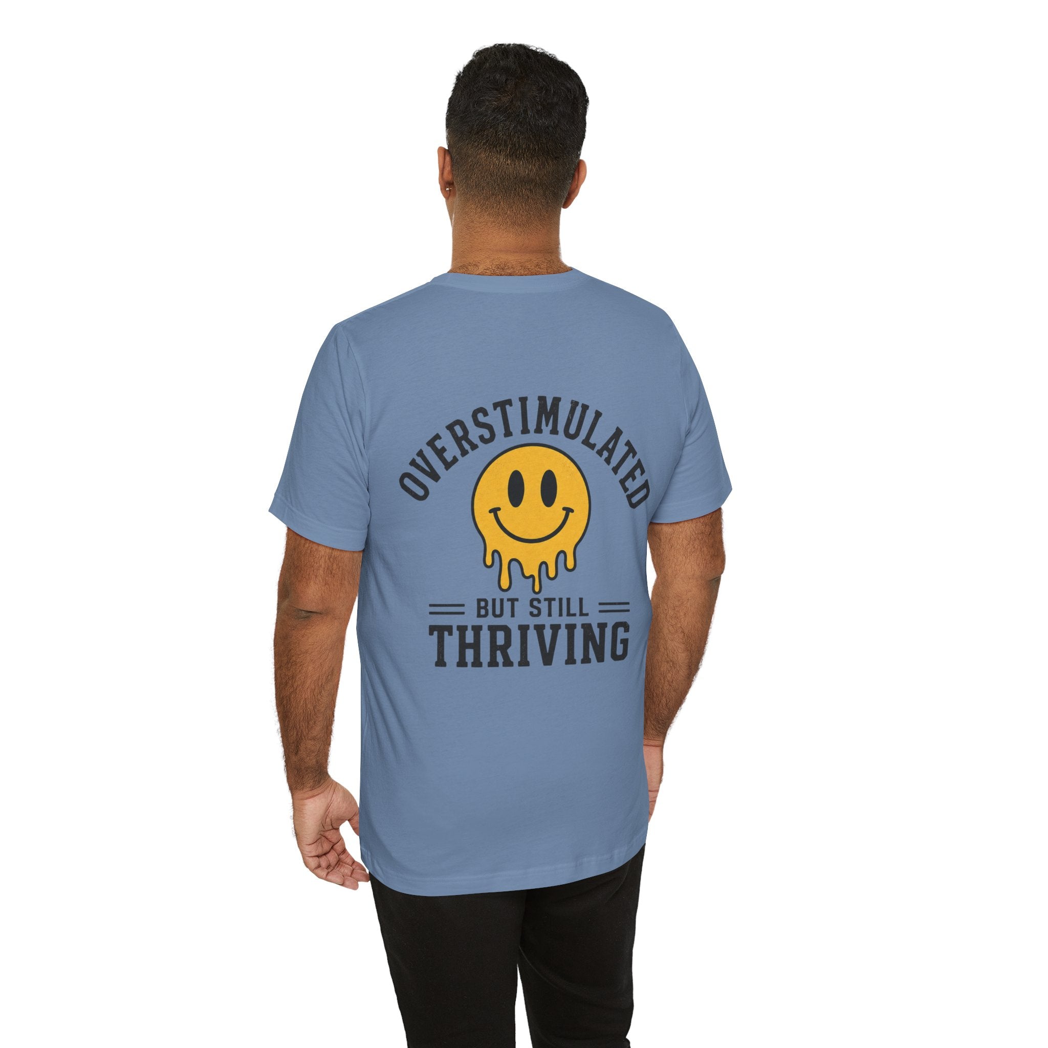 Overstimulated But Still Thriving Shirt | Smiley Face Tee | Neurodivergent Shirt | ADHD Autism Mental Health Gift | Introvert Tee