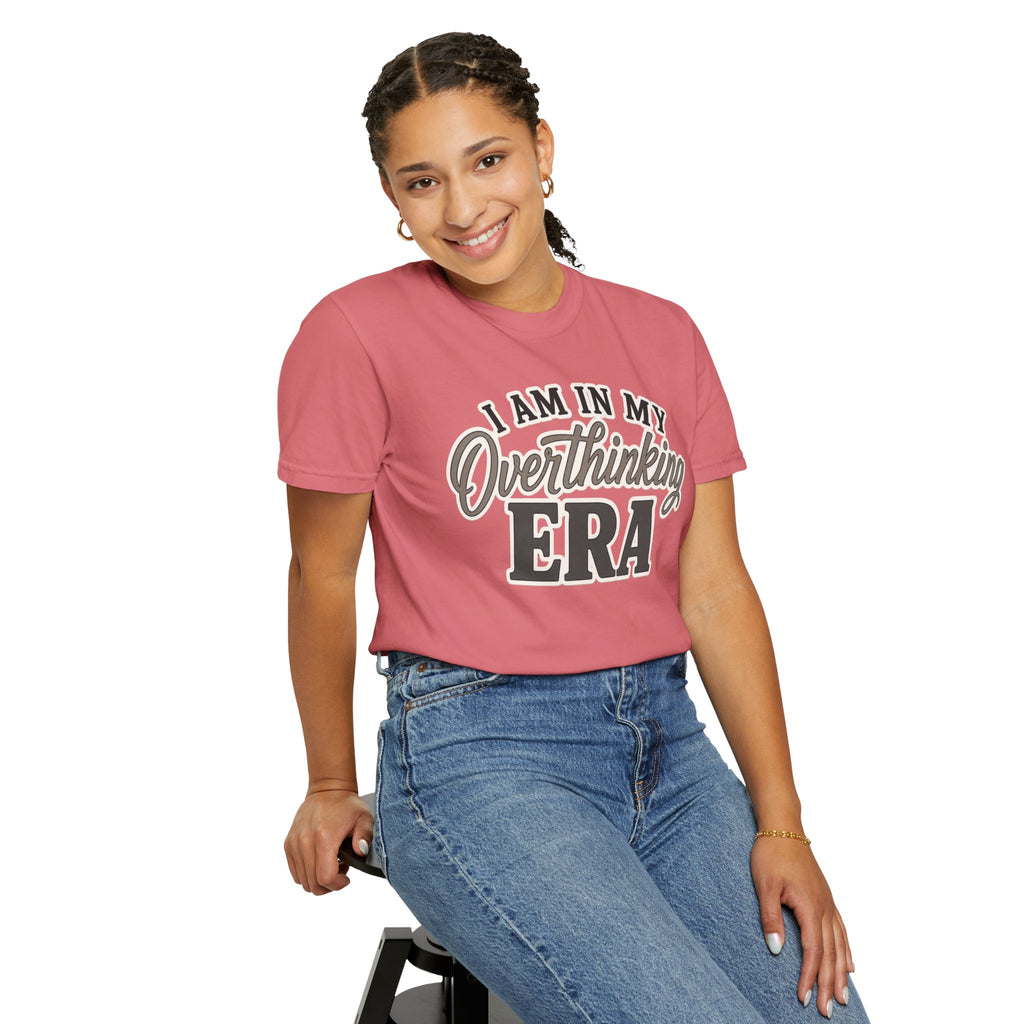 I Am In My Overthinking Era Shirt Funny Overthinking T Shirt Anxiety Shirt Mental Health Tee Neurodivergent Gift ADHD Apparel