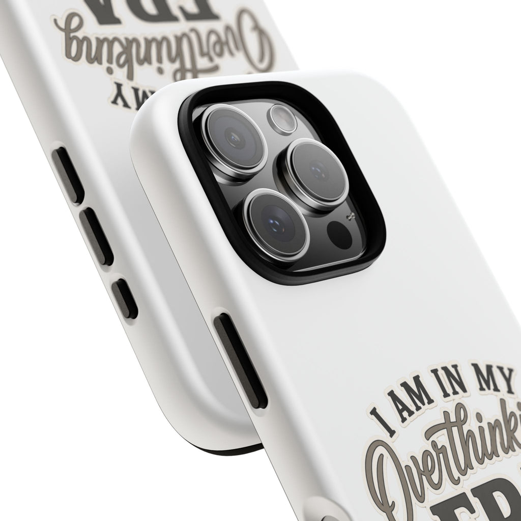 I Am In My Overthinking Era Phone Case Funny Anxiety Phone Case ADHD Tough Case Mental Health Gift Neurodivergent iPhone Samsung Case