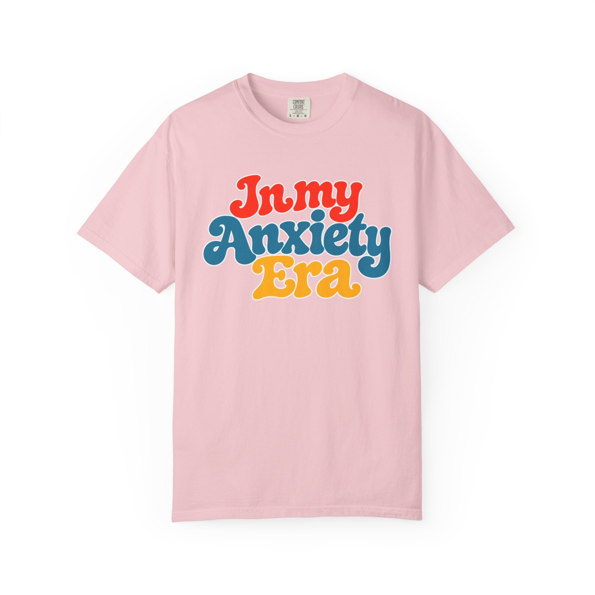 I Am In My Anxiety Era Shirt Anxiety Awareness T Shirt Mental Health Tee Cute Pastel Graphic Shirt Self Care Gift Unisex Apparel