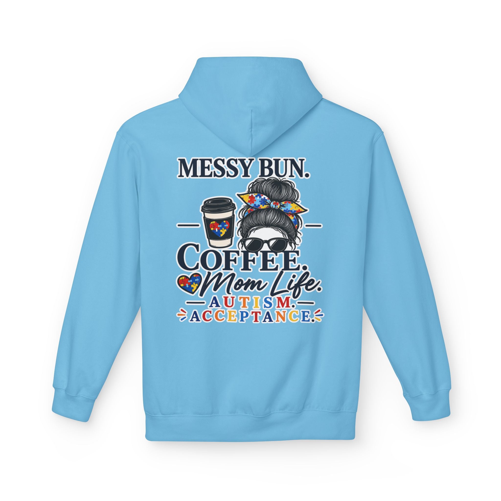 Autism Mom Hoodie Messy Bun Coffee Mom Life Sweatshirt Autism Acceptance Hoodie Special Needs Mom Gift Neurodiversity