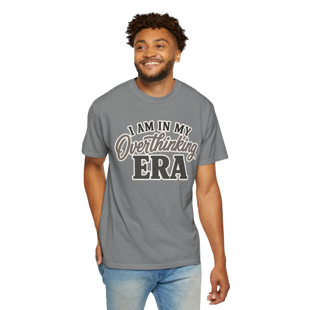 I Am In My Overthinking Era Shirt Funny Overthinking T Shirt Anxiety Shirt Mental Health Tee Neurodivergent Gift ADHD Apparel