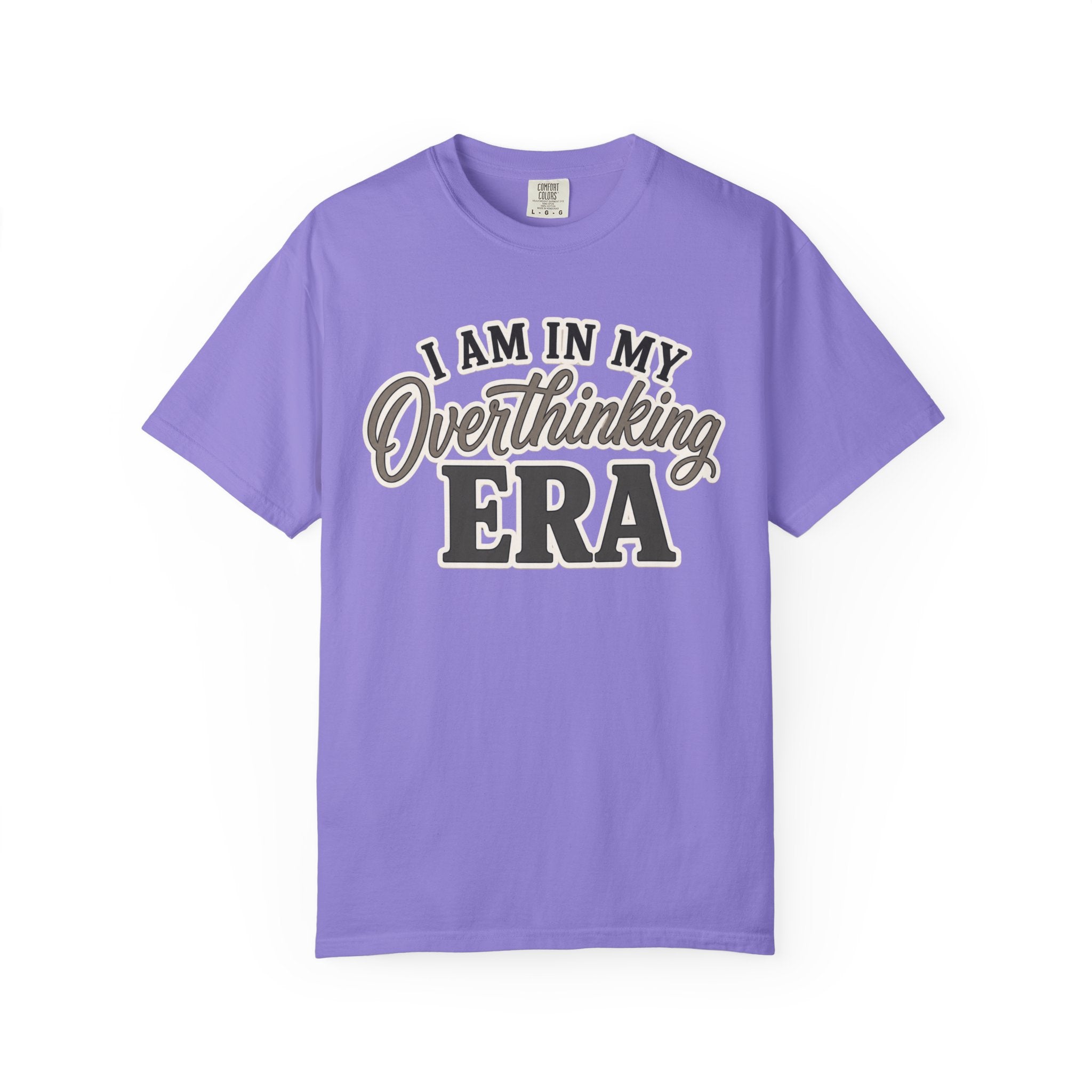 I Am In My Overthinking Era Shirt Funny Overthinking T Shirt Anxiety Shirt Mental Health Tee Neurodivergent Gift ADHD Apparel