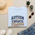 Autism Isn't a Choice Kindness Is T-Shirt | Awareness Support Tee