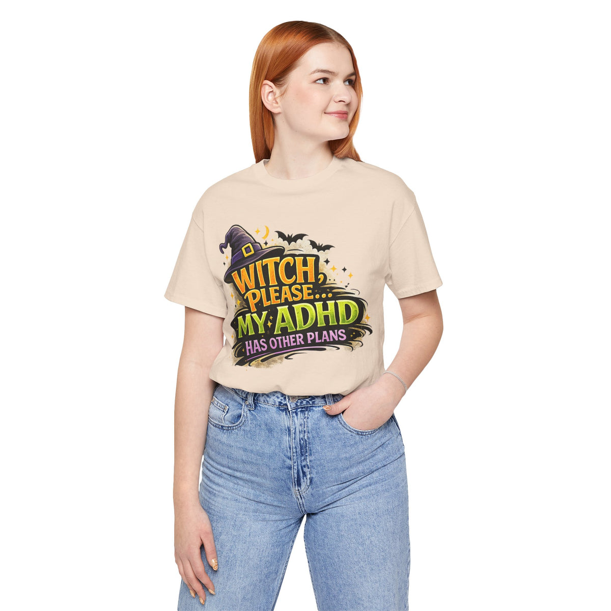 Witch Please My ADHD Has Other Plans T-Shirt | Halloween Witch Tee