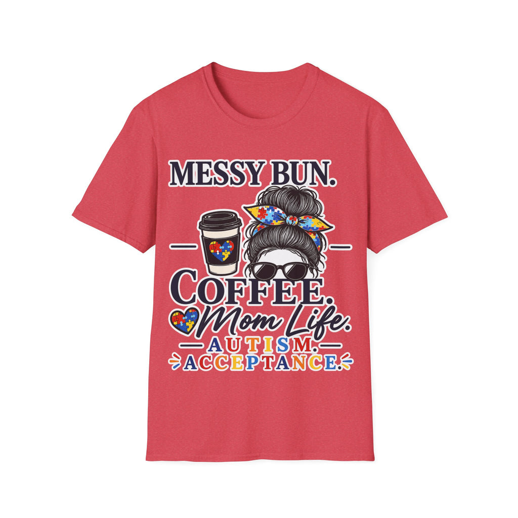 Messy Bun Coffee Mom Life Autism Acceptance Shirt | Autism Mom T-Shirt | Neurodiversity Support Tee | Special Needs Mom Gift