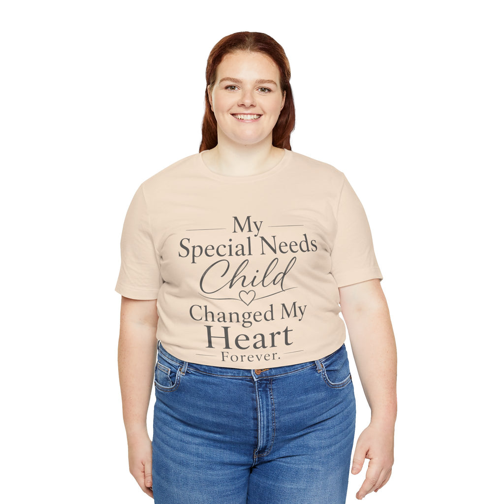 My Special Needs Child Changed My Heart Forever T-Shirt | Special Needs Parent Tee