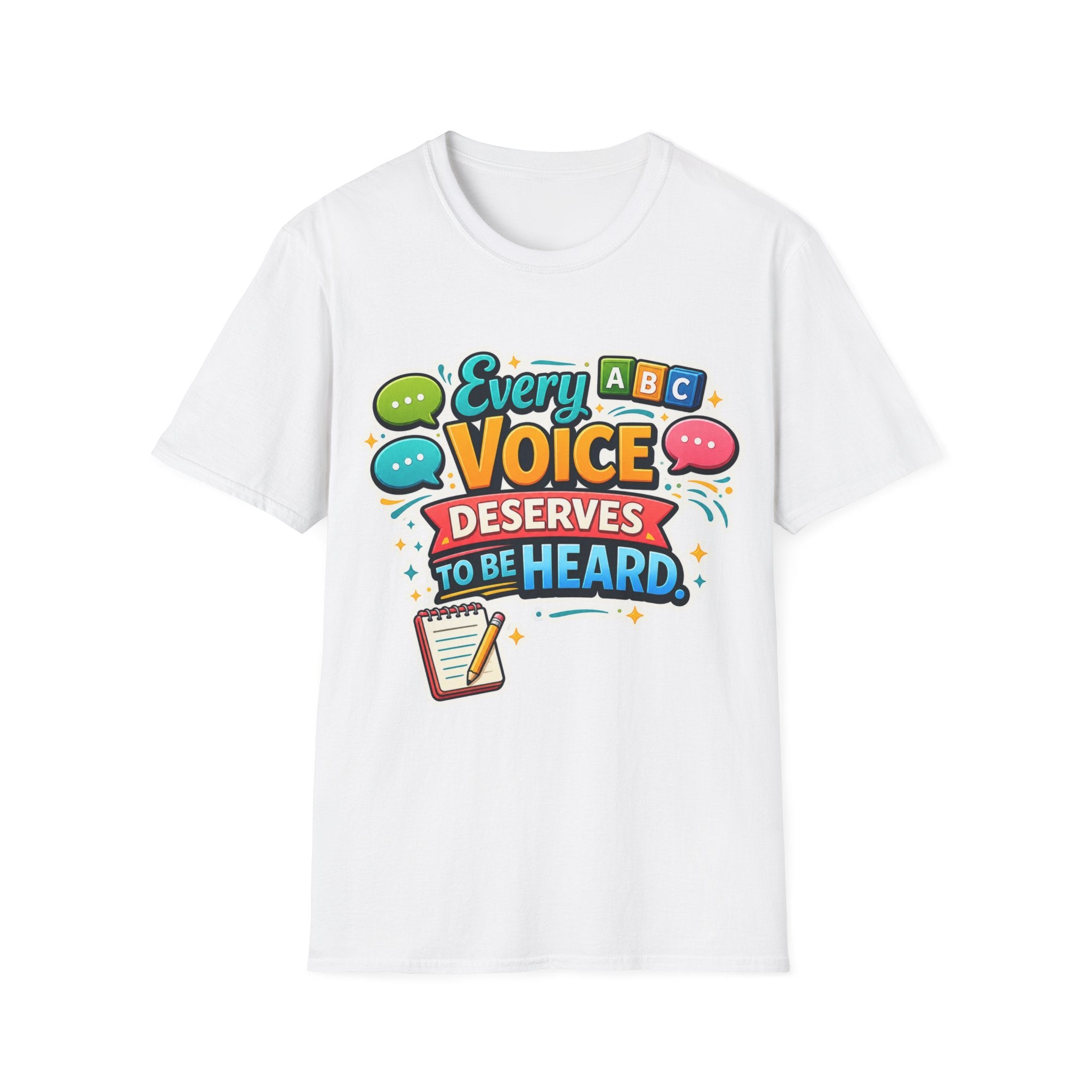 Every Voice Deserves to Be Heard T-Shirt | Speech Therapy, Educator Tee