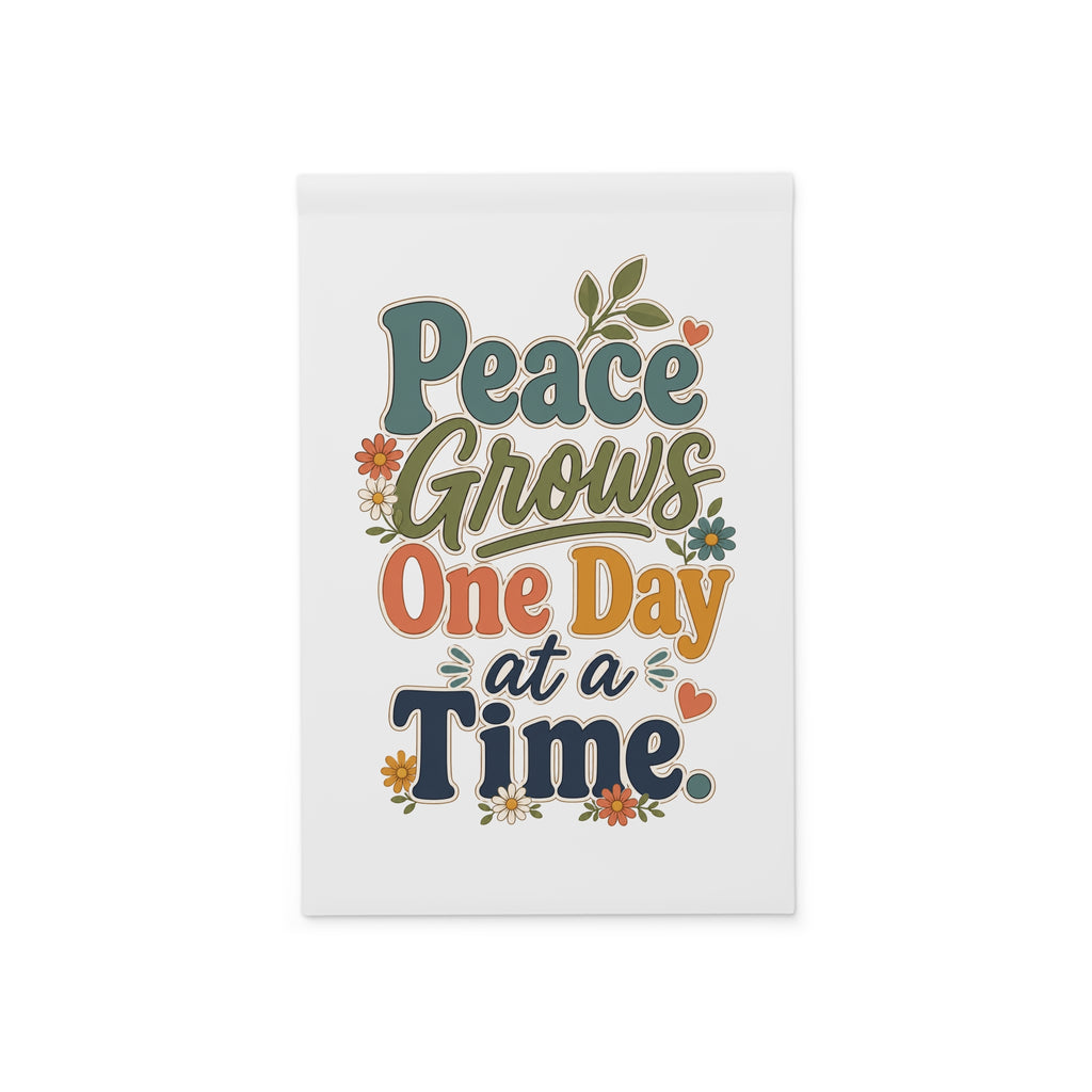 Peace Grows One Day at a Time Garden Banner | Floral Typography