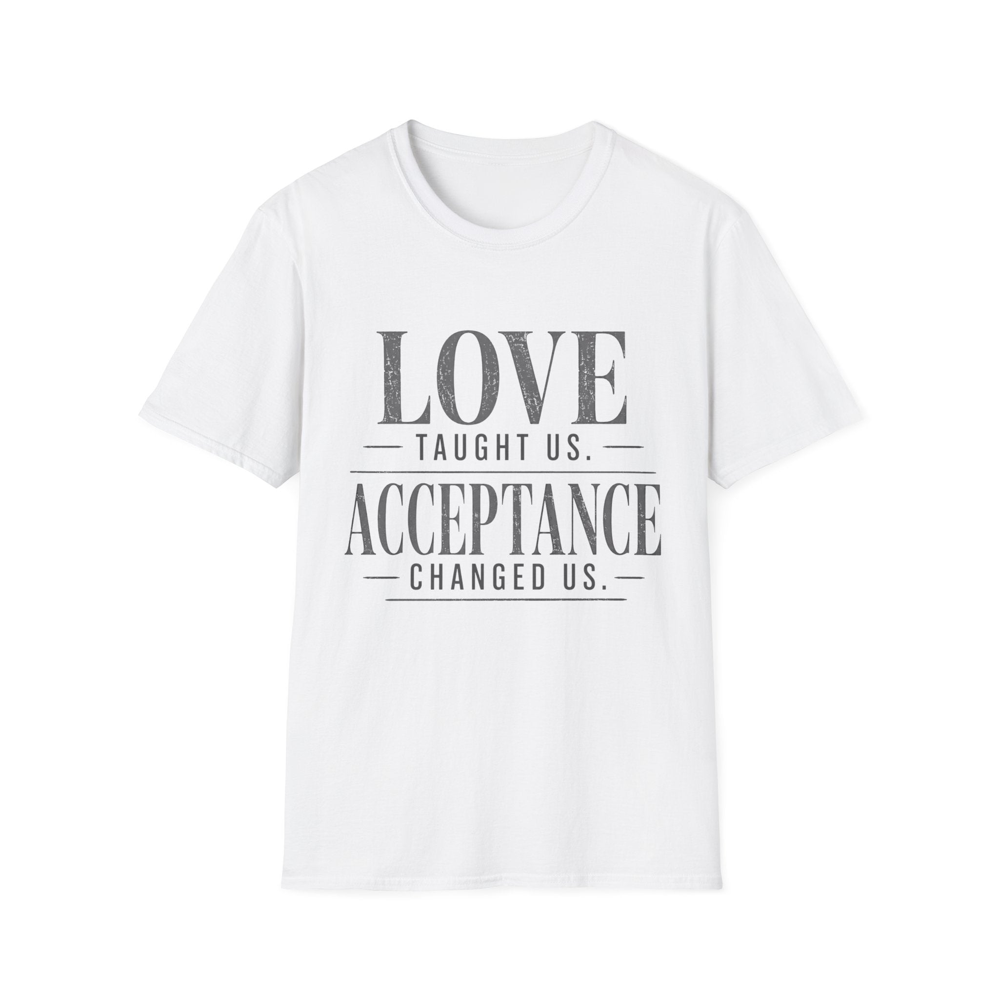 Love Taught Us Acceptance T-Shirt | Inspirational Typography Tee | Special Needs | Inclusion