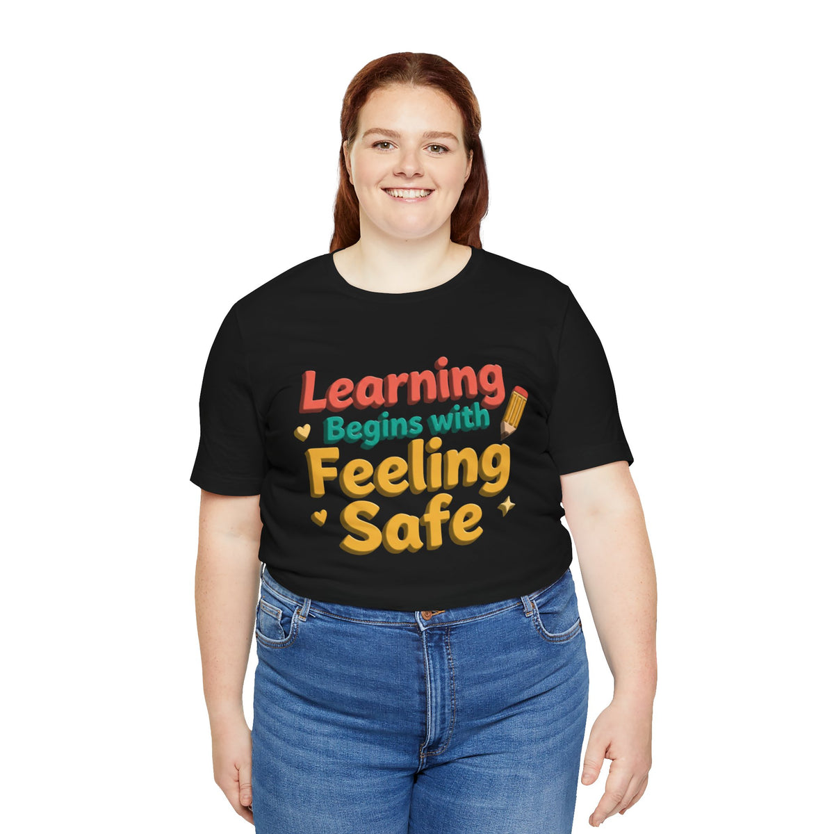 Learning Begins with Feeling Safe Tee | School Safety, Positive Message