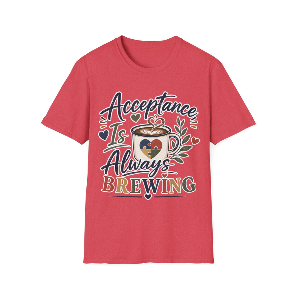 Acceptance Is Always Brewing Shirt | Coffee Lover T-Shirt | Autism Acceptance Tee | Inclusive Graphic Shirt | Barista Gift