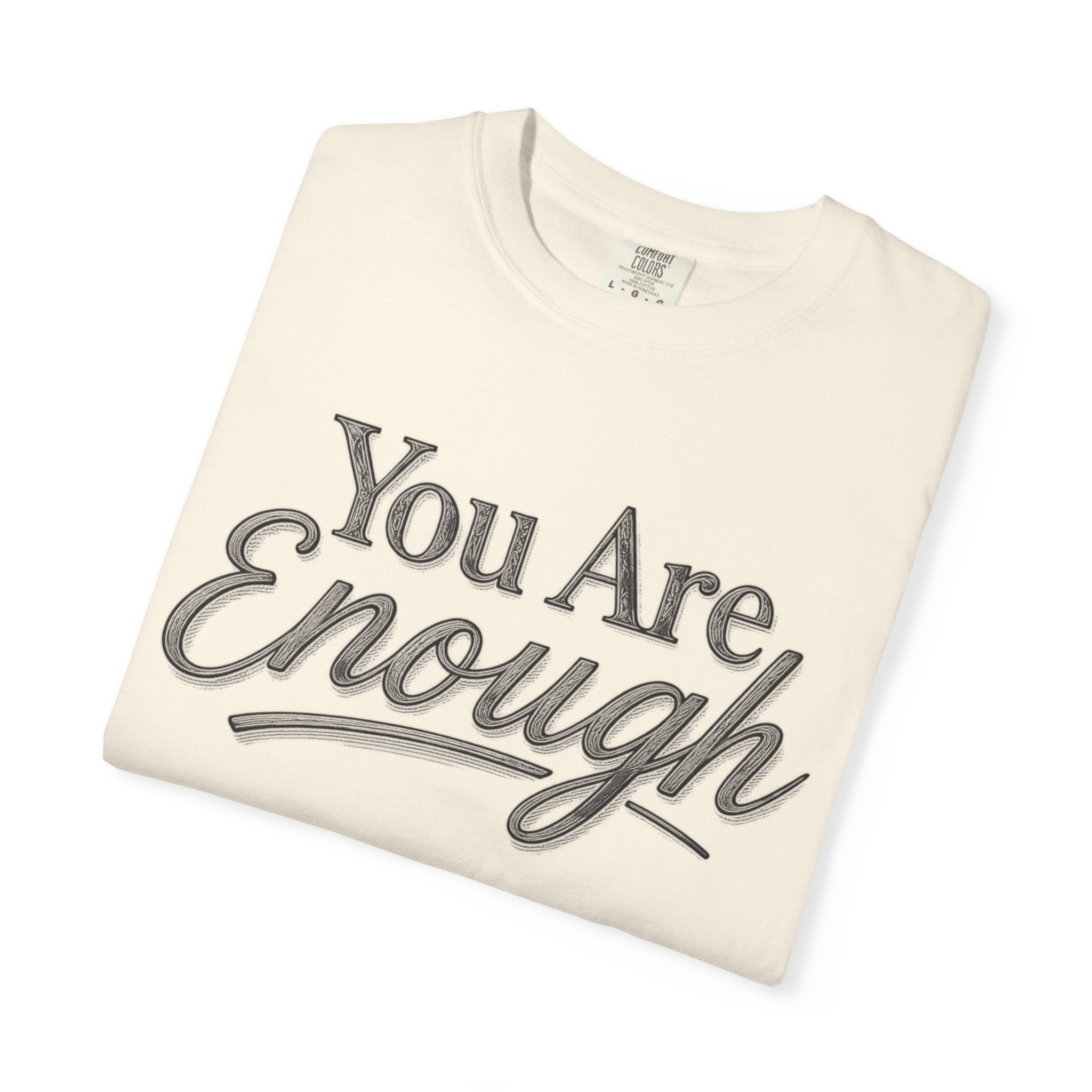 You Are Enough Shirt Inspirational T Shirt Positive Affirmation Tee Mental Health Awareness Shirt Self Love Gift Motivational Apparel