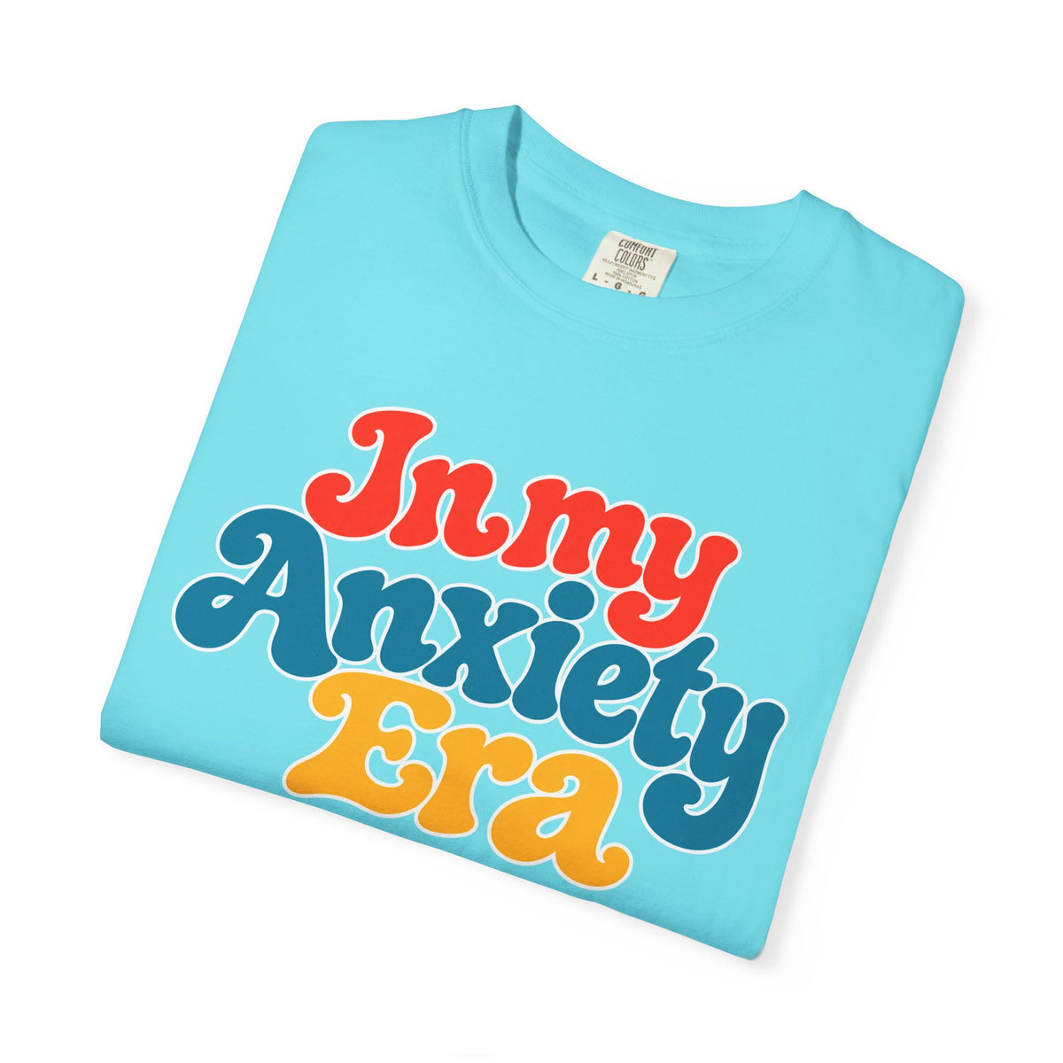 I Am In My Anxiety Era Shirt Anxiety Awareness T Shirt Mental Health Tee Cute Pastel Graphic Shirt Self Care Gift Unisex Apparel