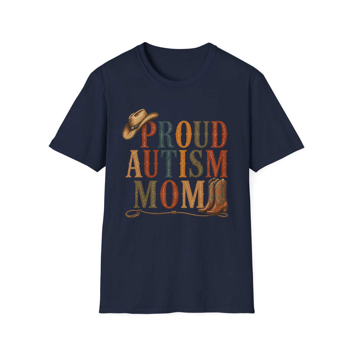 Proud Autism Mom T-Shirt — Rustic Western Cowboy Hat & Boots Design