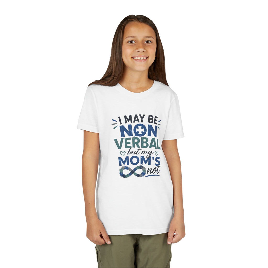 I May Be Nonverbal but My Moms Not Youth Tee | Autism Awareness