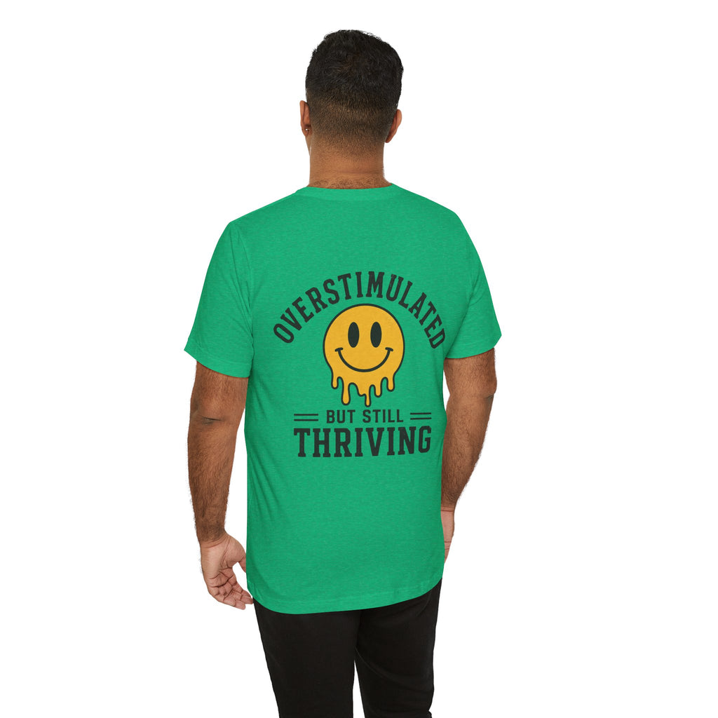 Overstimulated But Still Thriving Shirt | Smiley Face Tee | Neurodivergent Shirt | ADHD Autism Mental Health Gift | Introvert Tee
