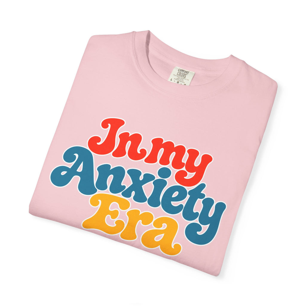 I Am In My Anxiety Era Shirt Anxiety Awareness T Shirt Mental Health Tee Cute Pastel Graphic Shirt Self Care Gift Unisex Apparel