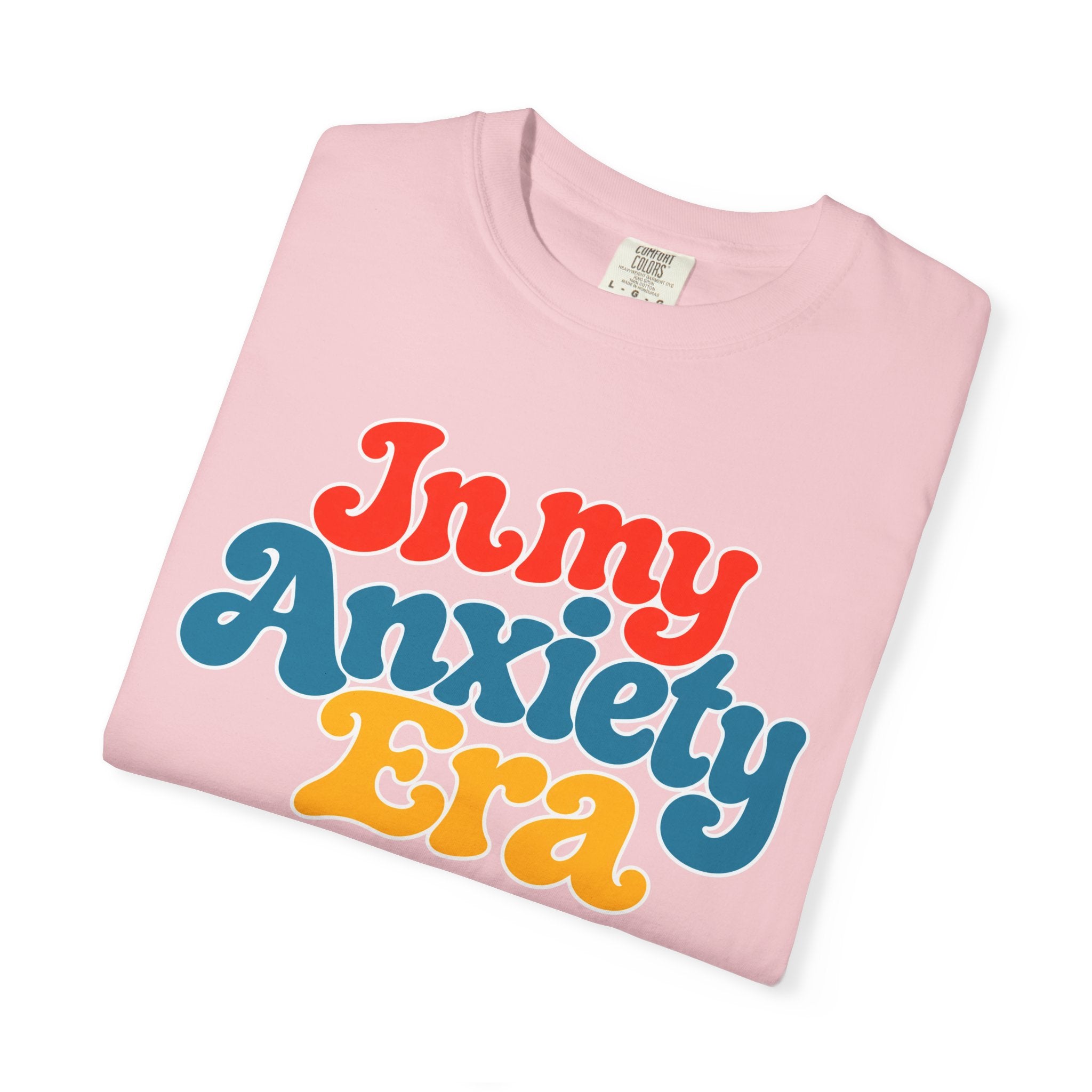 I Am In My Anxiety Era Shirt Anxiety Awareness T Shirt Mental Health Tee Cute Pastel Graphic Shirt Self Care Gift Unisex Apparel